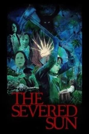 Download The Severed Sun (2024) WEB-DL {English With Subtitles} Full Movie 480p [240MB] | 720p [650MB] | 1080p [1.5GB]