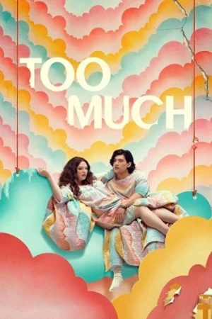 Download Too Much (2025) Season 1 Dual Audio {Hindi-English} Netflix-Series 480p | 720p | 1080p WEB-DL