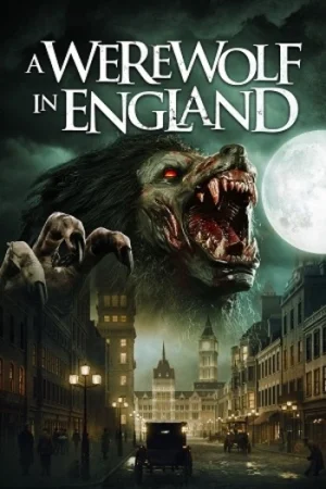 Download A Werewolf in England (2020) BluRay Dual Audio {Hindi-English} 480p [310MB] | 720p [815MB] | 1080p [1.6GB]