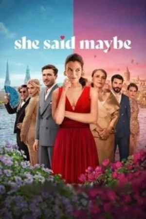 Download She Said Maybe (2025) WEB-DL Dual Audio {Hindi-German} 480p [480MB] | 720p [1.3GB] | 1080p [3.1GB]