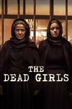 Download The Dead Girls (2025) Season 1 Dual Audio {Hindi-Spanish} NetFlix-Series 480p | 720p | 1080p WEB-DL