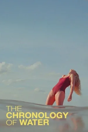 Download The Chronology of Water (2025) WEB-DL {English With Subtitles} Full Movie 480p [400MB] | 720p [1.1GB] | 1080p [2.4GB]