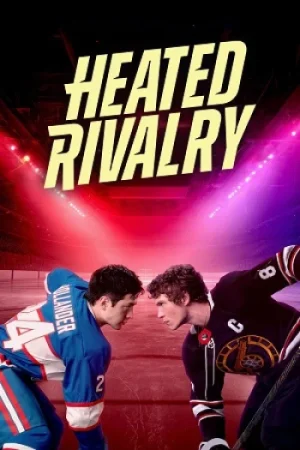 Download Heated Rivalry (Season 1) Dual Audio {Hindi-English} Series 480p 720p & 1080p WEB-DL