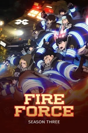 Download Fire Force (Season 1 – 3) [S03 E20 Added] {Hindi-English-Japanese} Anime Series 480p | 720p | 1080p WEB-DL