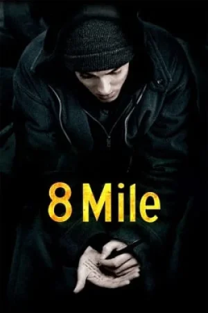 Download 8 Mile (2002) Dual Audio {Hindi-English} BluRay 480p [300MB] | 720p [1GB] | 1080p [2.3GB]