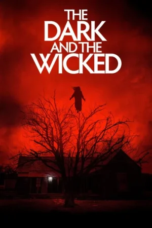 Download The Dark and the Wicked (2020) {English with Subtitles} Full Movie WEB-DL 480p [300MB] | 720p [650MB] | 1080p [1.7GB]